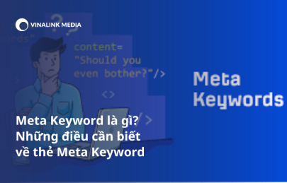 Meta Keyword là gì? Những điều cần biết về thẻ Meta Keyword